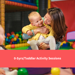 woman holding baby in soft play area, text reads "0-5yrs/toddler activity sessions"