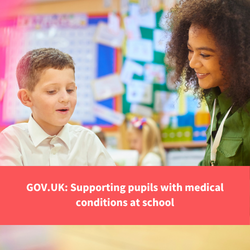 school child and teacher together, text reads "gov.uk supporting pupils at school with medical conditions"