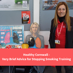 healthy cornwall staff member stood with stop smoking resources, text reads: healthy cornwall - very brief advice for stopping smoking training