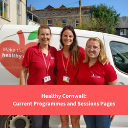 healthy cornwall staff smiling at camera, text reads "Healthy Cornwall - Current programmes"