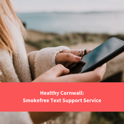 woman by the sea scrolling on phone, text reads "healthy cornwall: smokefree text support service"