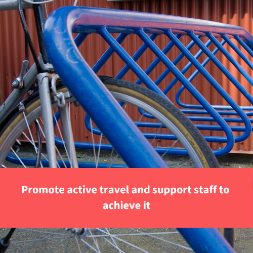 bike in a bike rack, text reads "Promote active travel and support staff to achieve it"