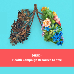 image of lungs in bloom one side and dead leaves the other, text reads "DHSC Campaign Resource Centre"