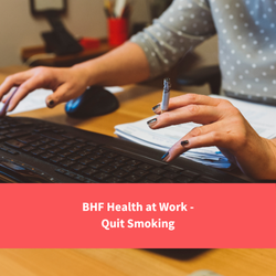 woman smoking at work desk, text reads "bhf health at work - quit smoking"