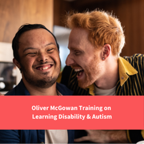 2 men laughing together, one man has downs syndrome, text reads: "oliver Mcgowan Training on learning disability and autism"