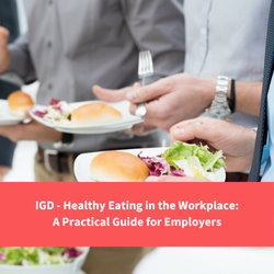 people at work with plates of salad and bread, text reads "IGD - Healthy eating in the workplace - a practical guiide for empolyers"