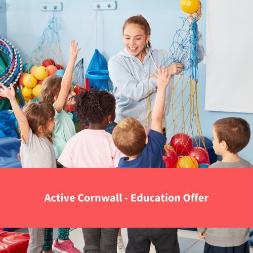 a pe teacher giving balls out to children, text reads "active cornwall - education offer"